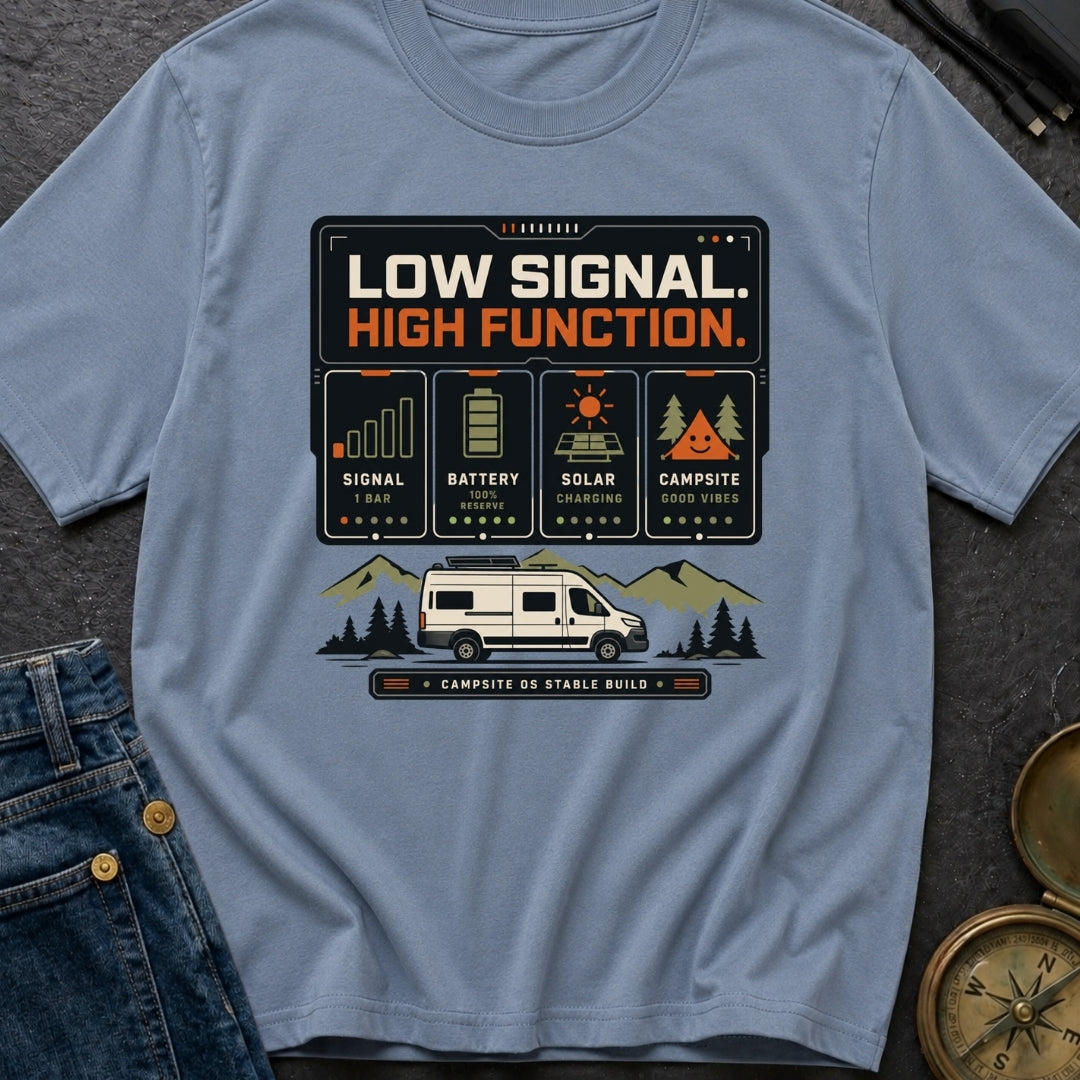 Low Signal High Function - T-Shirt