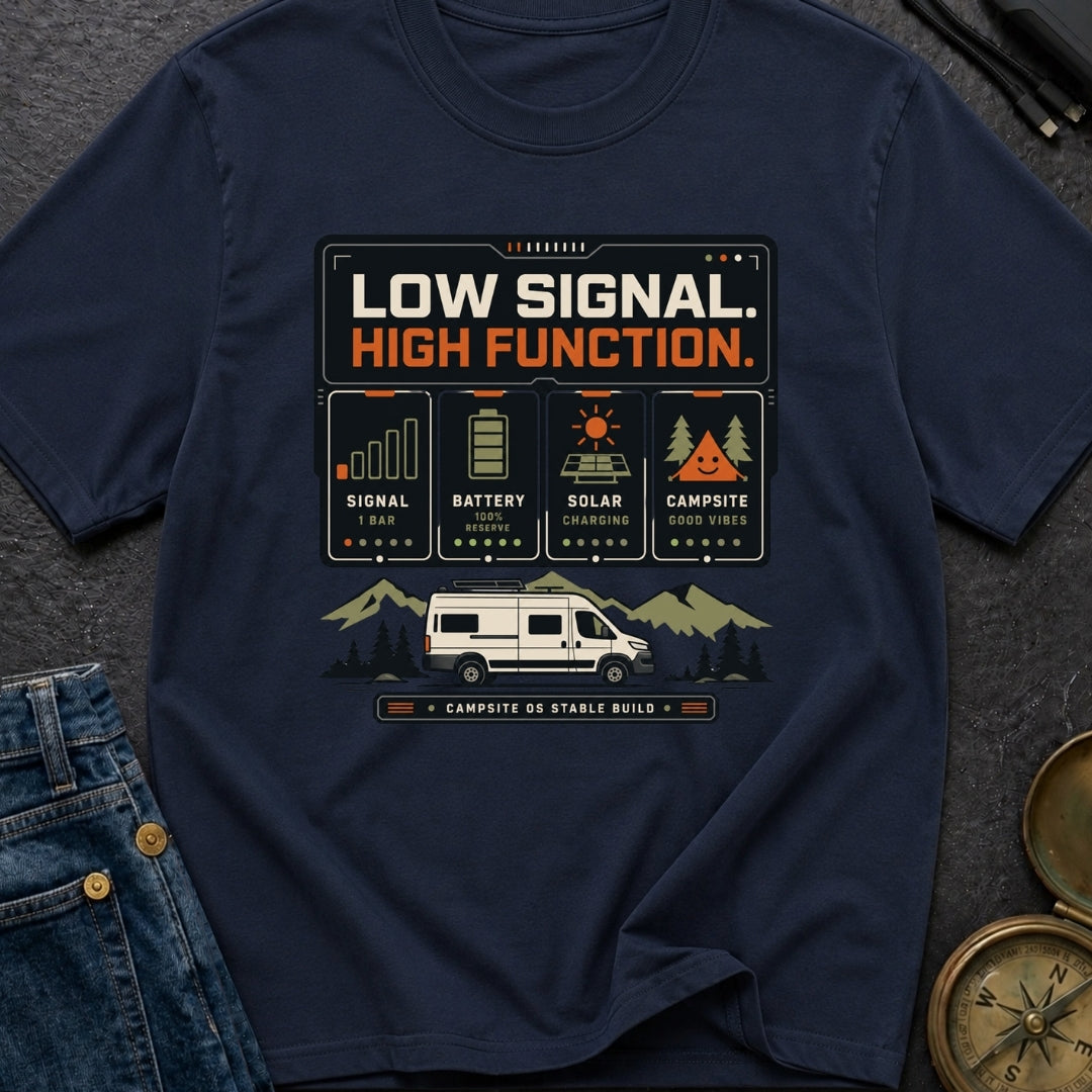 Low Signal High Function - T-Shirt