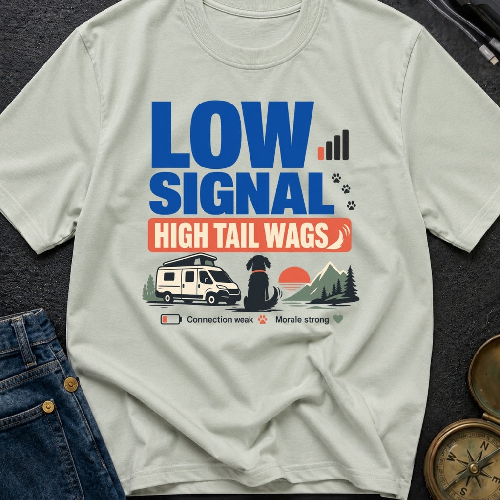 Low Signal High Tail Wags - T-Shirt