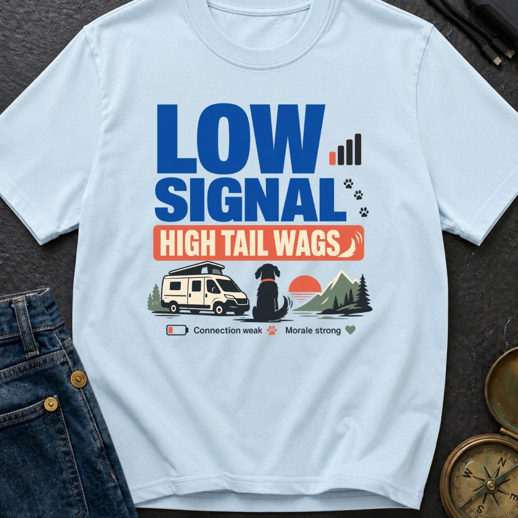 Low Signal High Tail Wags - T-Shirt