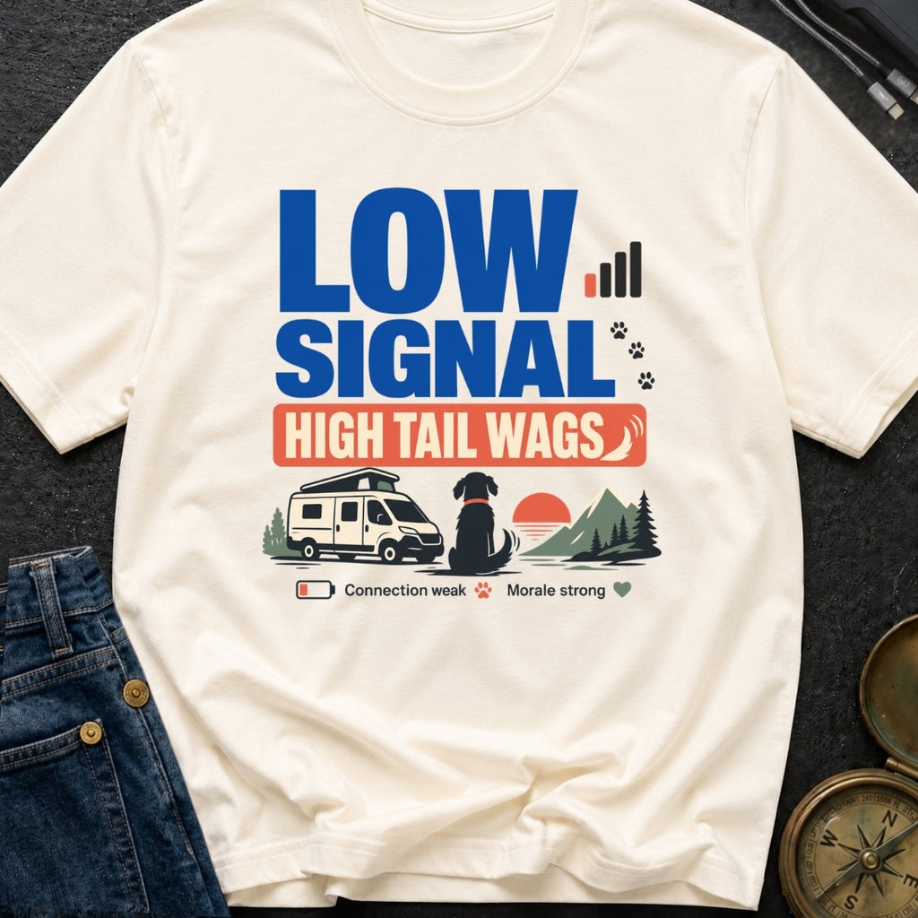 Low Signal High Tail Wags - T-Shirt