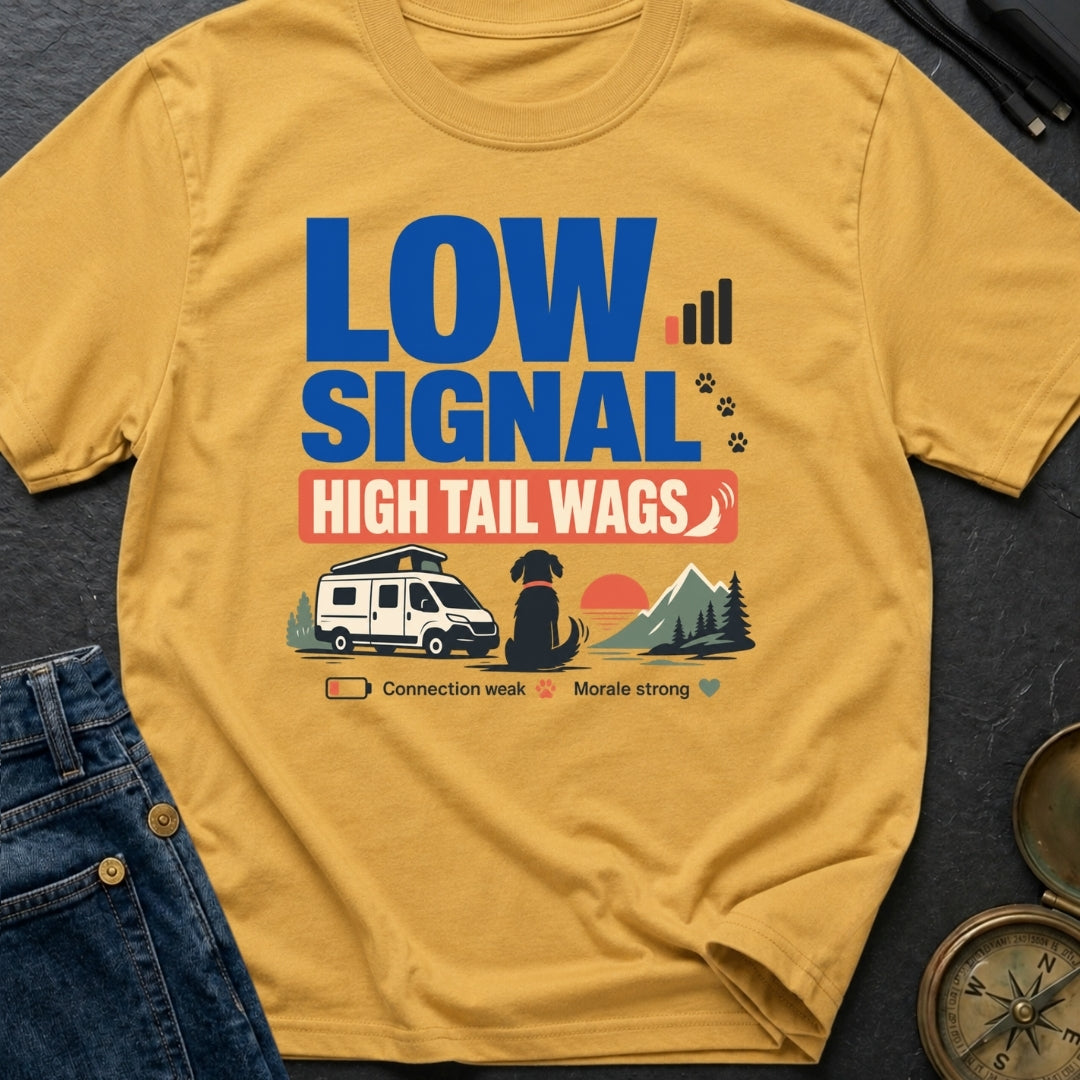 Low Signal High Tail Wags - T-Shirt