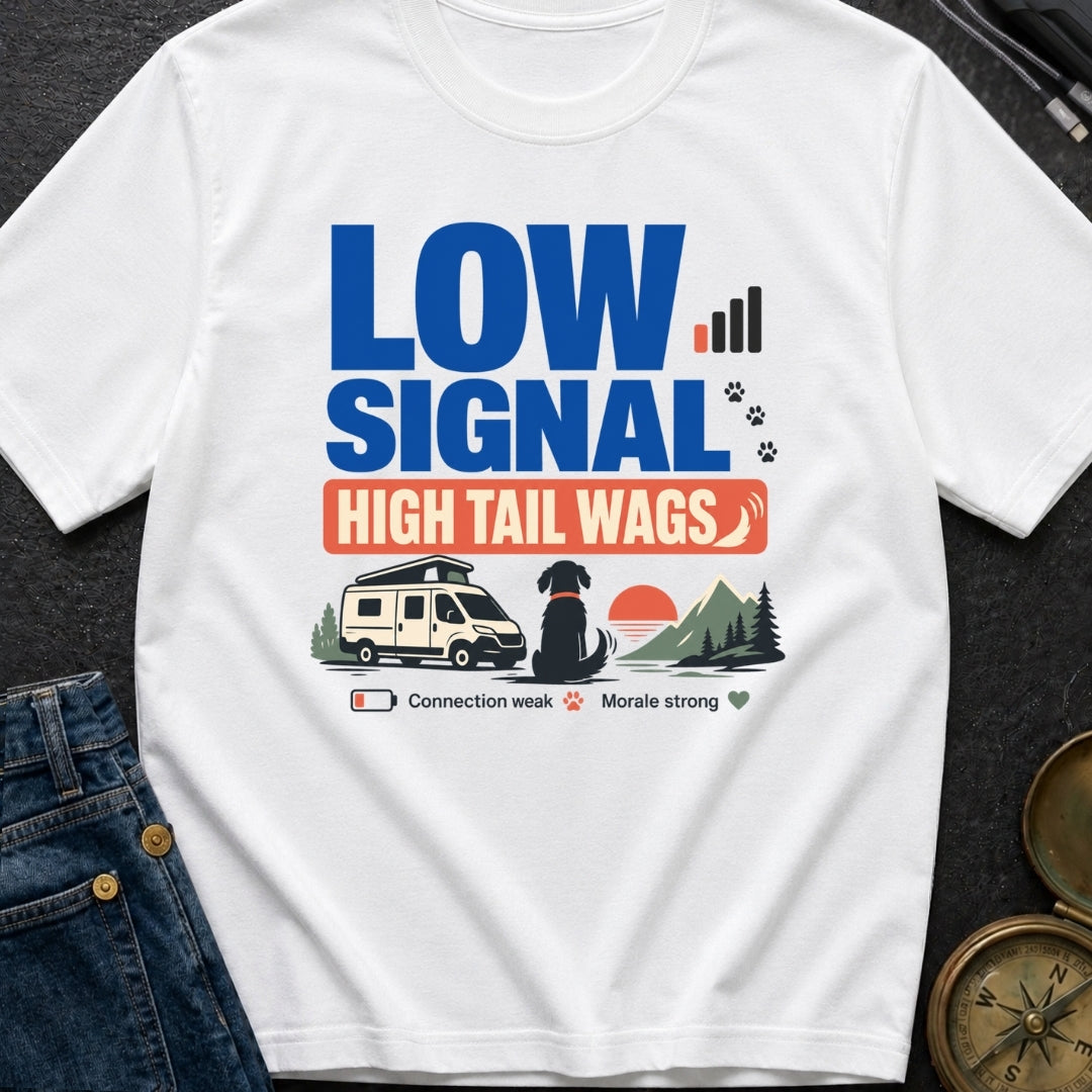 Low Signal High Tail Wags - T-Shirt