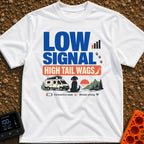 Low Signal Tail Wags - T-Shirt in White - The design features bold text reading "LOW SIGNAL HIGH TAIL WAGS" alongside an...