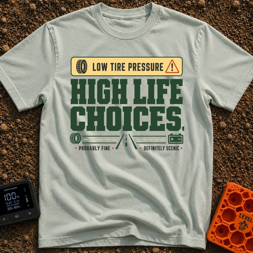 Low Pressure High Life - T-Shirt in Bay - A text-based graphic featuring a yellow banner with "LOW TIRE PRESSURE"...