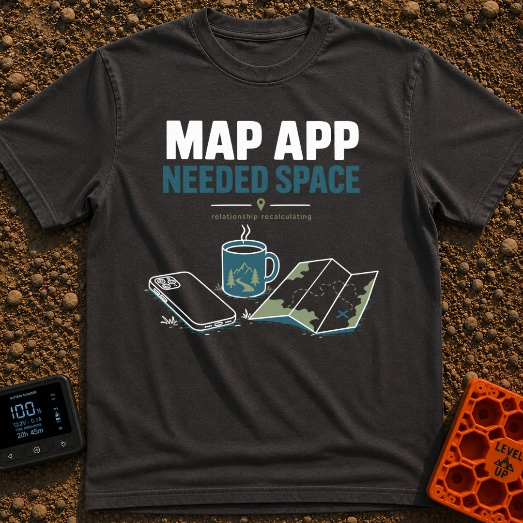 Map App Needs Space - T-Shirt in Graphite - The design features the text "MAP APP NEEDED SPACE" and "relationship...
