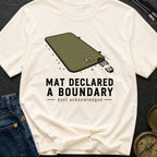 Mat Declared A Boundary - T-Shirt