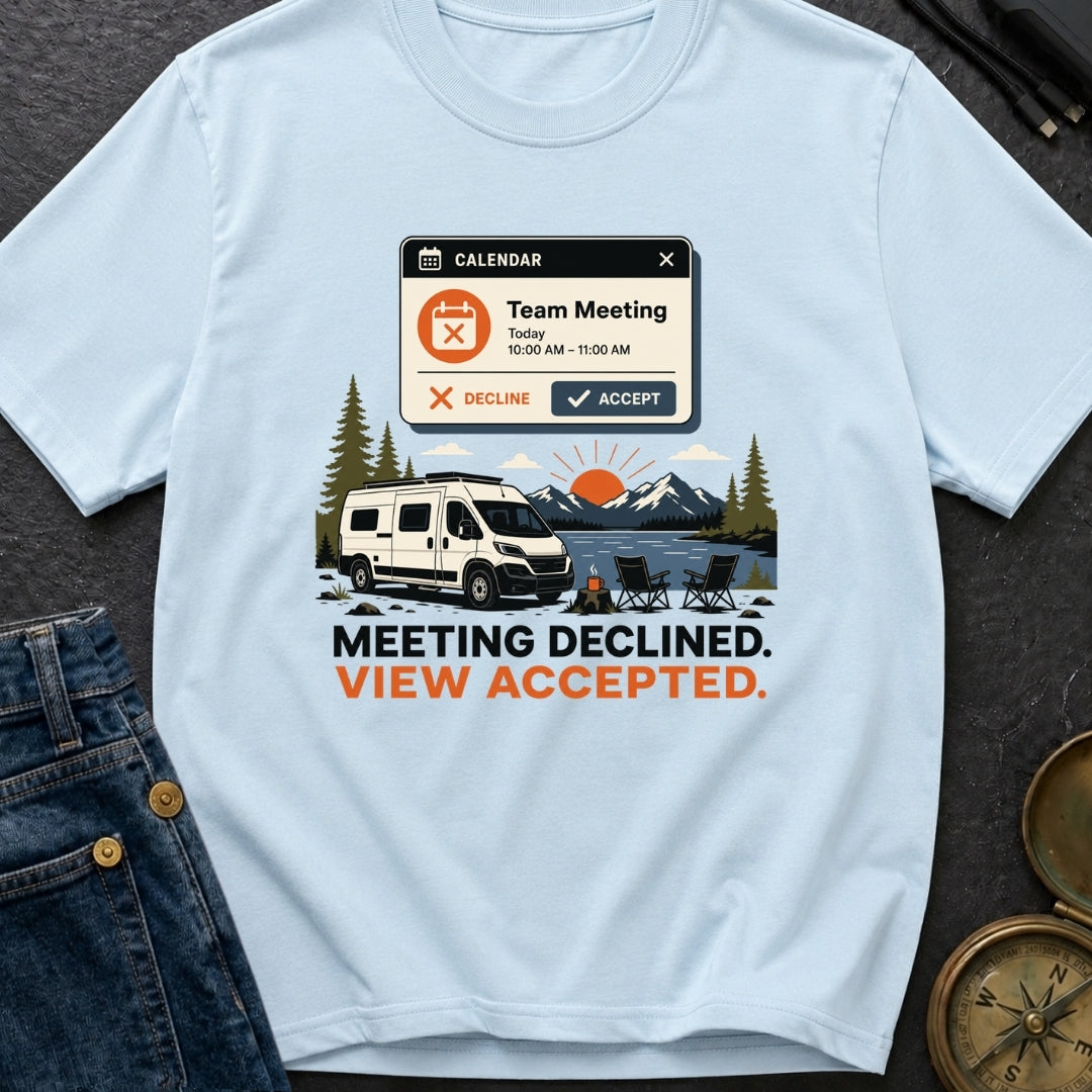Meeting Declined View Accepted - T-Shirt