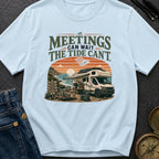 Meetings Can Wait The Tide Can't - T-Shirt