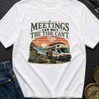 Meetings Can Wait The Tide Can't - T-Shirt