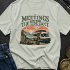 Chasing Tides Not Meetings - T-Shirt