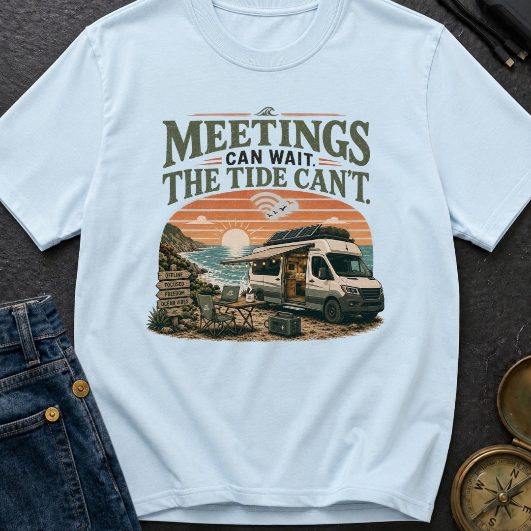 Chasing Tides Not Meetings - T-Shirt