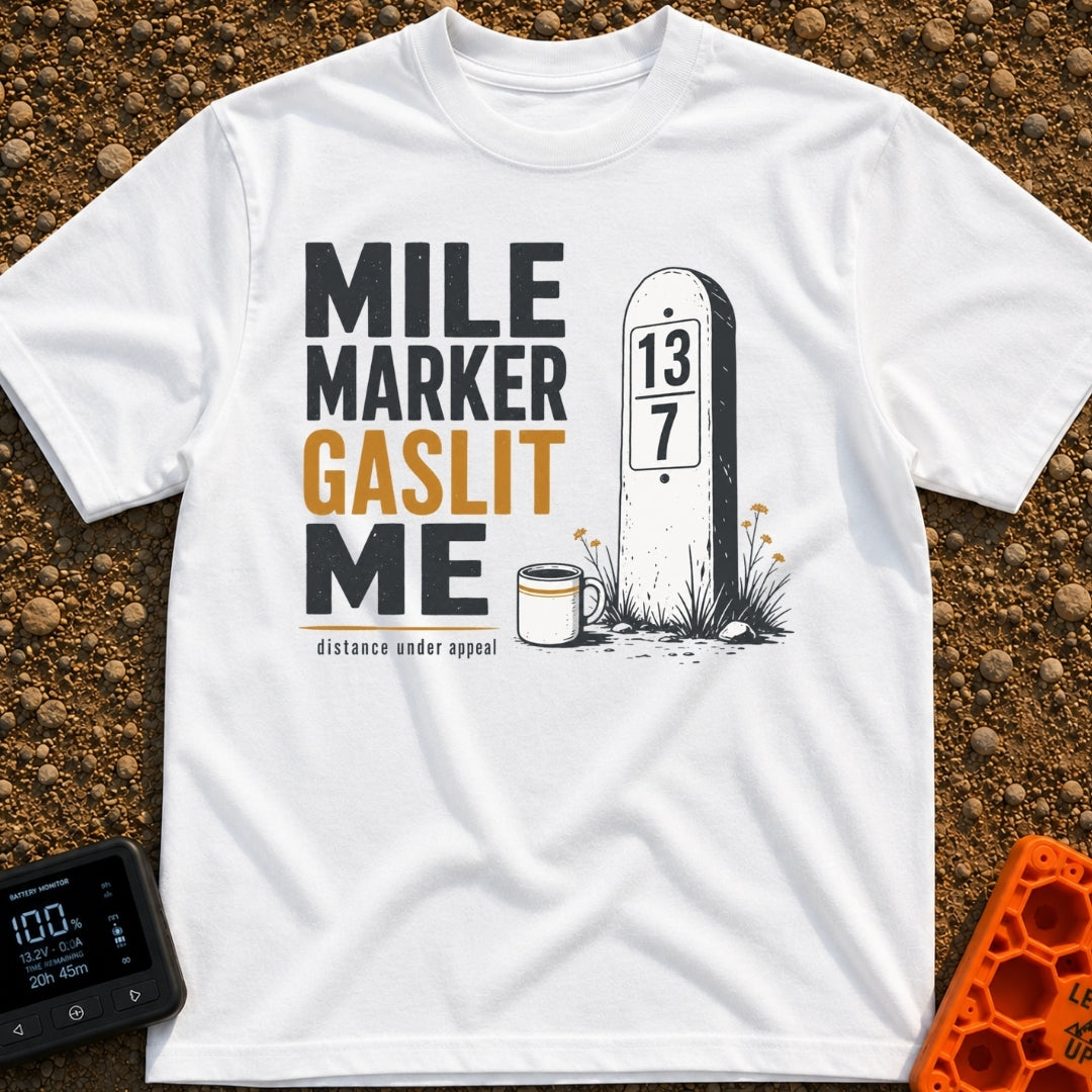 Mile Marker Mystique - T-Shirt in White - The design features the text "MILE MARKER GASLIT ME" and "distance under...