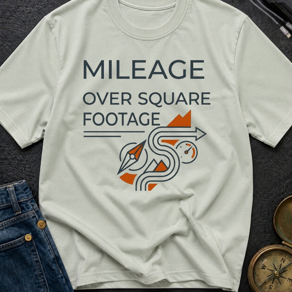 Miles Over Square Feet - T-Shirt