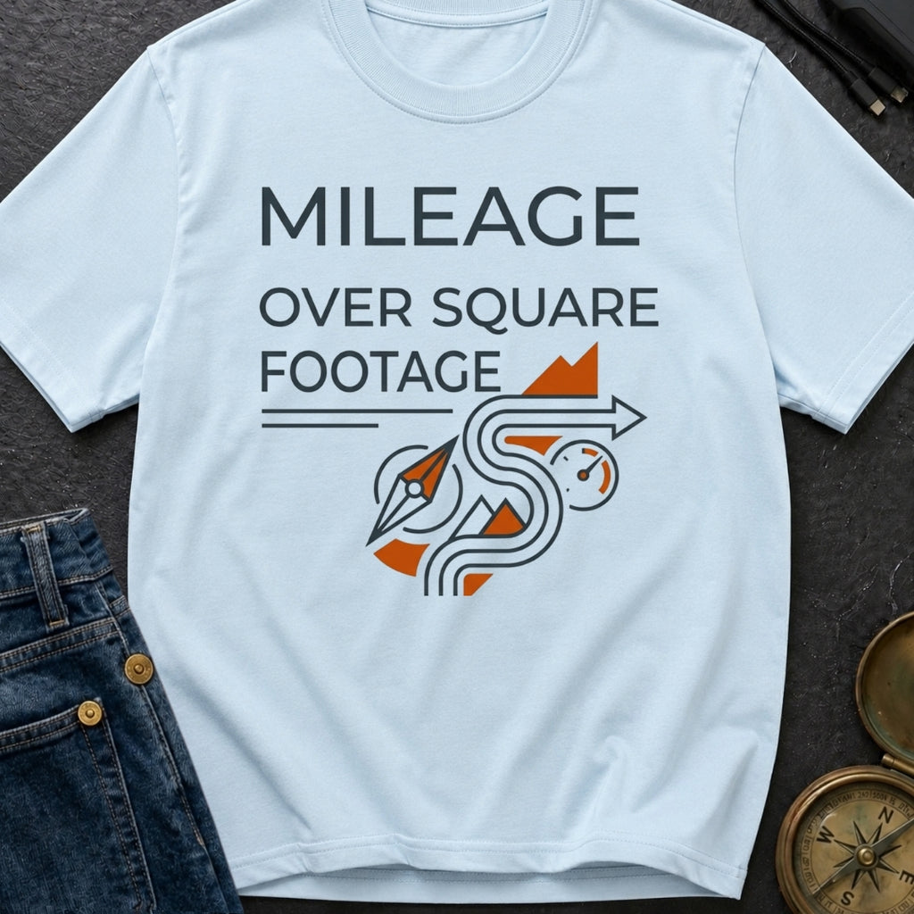 Miles Over Square Feet - T-Shirt