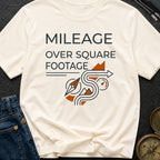 Miles Over Square Feet - T-Shirt