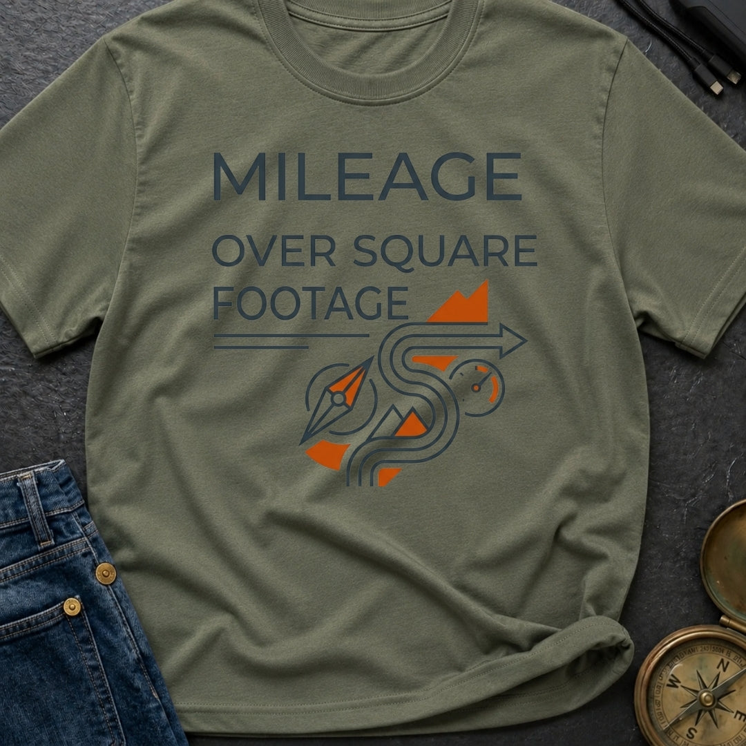 Miles Over Square Feet - T-Shirt