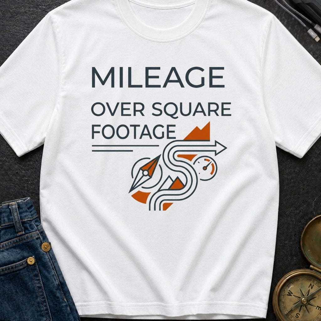 Miles Over Square Feet - T-Shirt