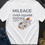 Miles Over Square Feet - T-Shirt