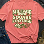 Mileage Over Square Footage - T-Shirt