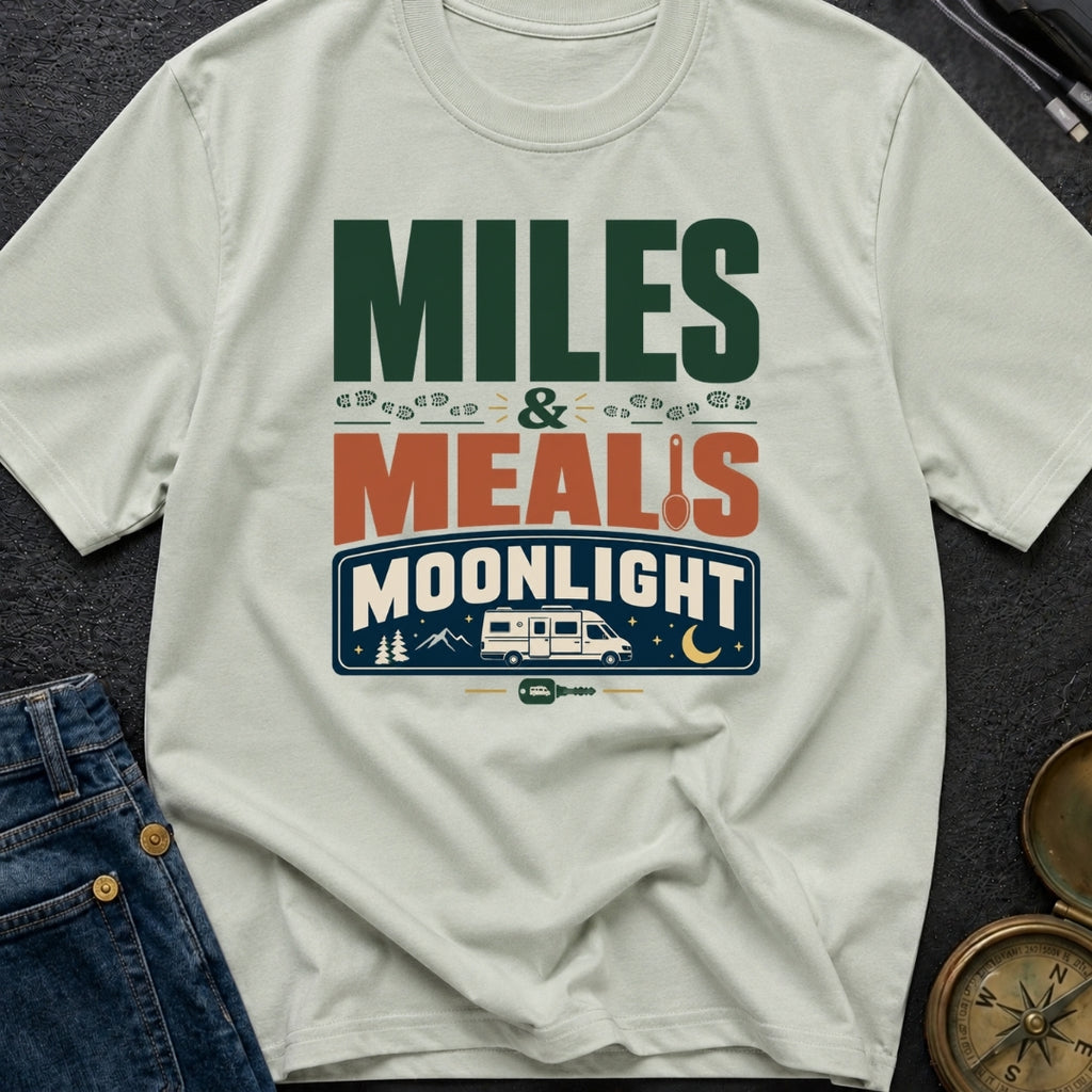 Miles, Meals, Moonlight - T-Shirt