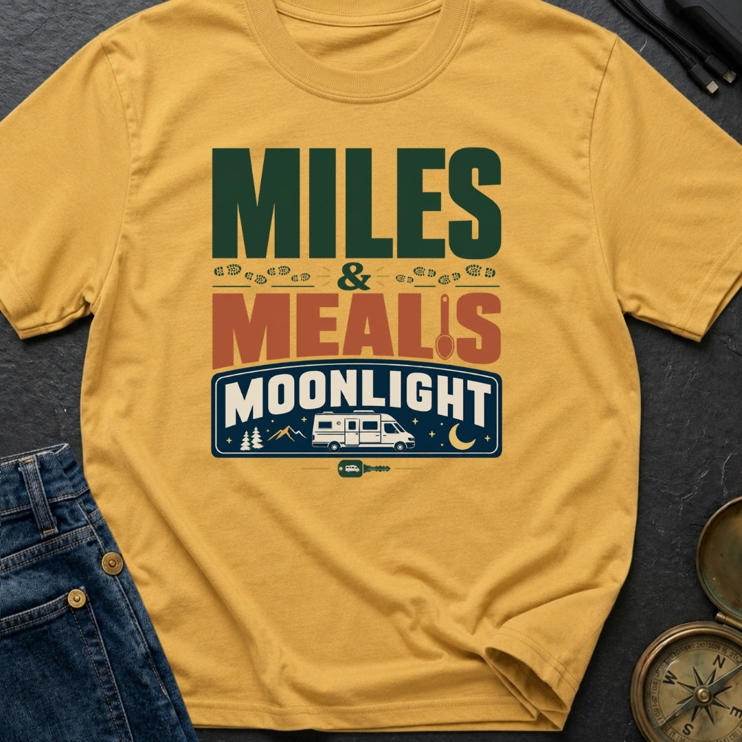 Miles, Meals, Moonlight - T-Shirt