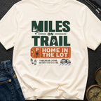 Trail Miles Lot Life - T-Shirt