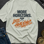 Horizons Over Headlines - T-Shirt