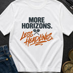 Horizons Over Headlines - T-Shirt
