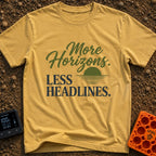 Horizons Over Headlines - T-Shirt in Mustard - The design features the phrase "More Horizons." in an olive green script...