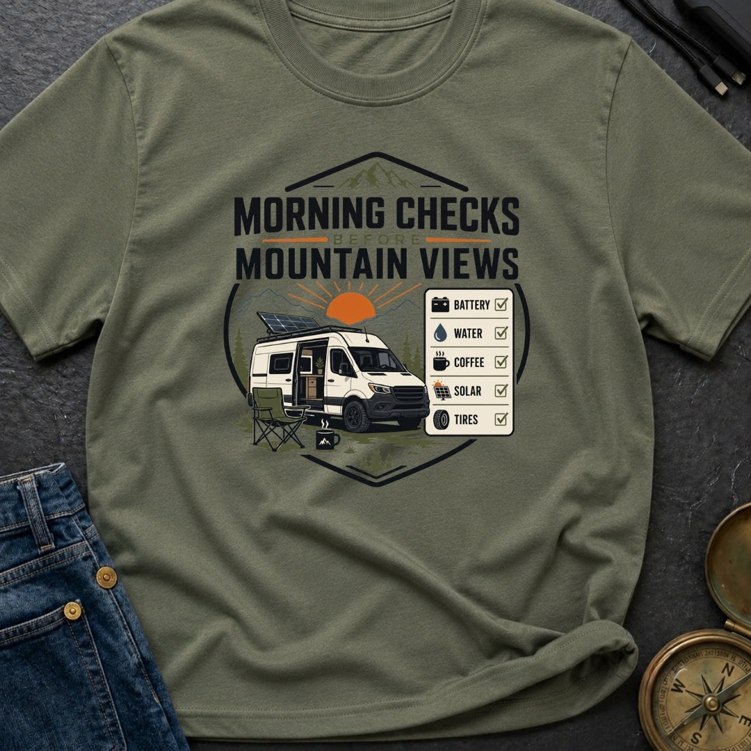 Morning Checks Before Mountain Views - T-Shirt