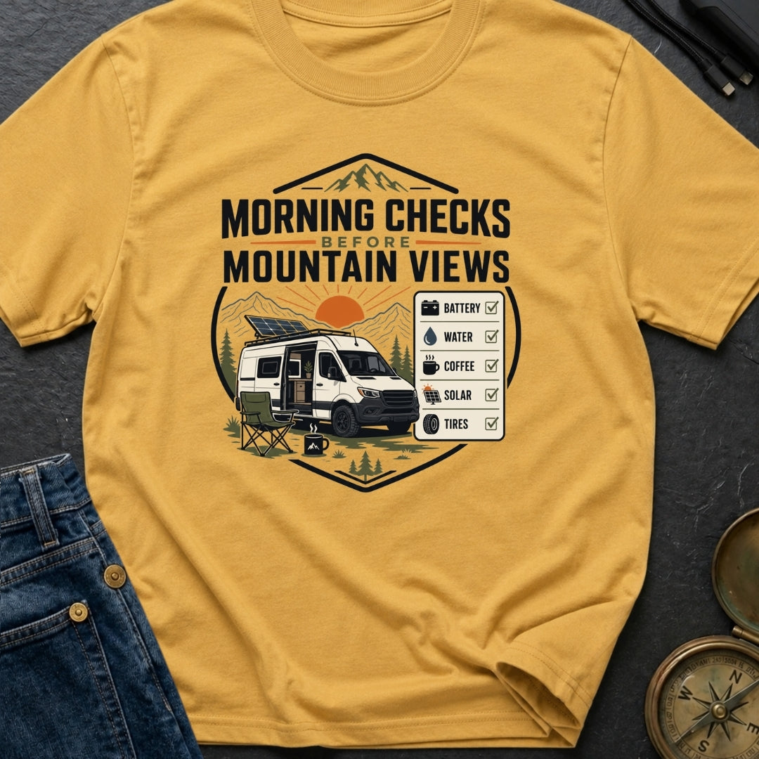 Morning Checks Before Mountain Views - T-Shirt