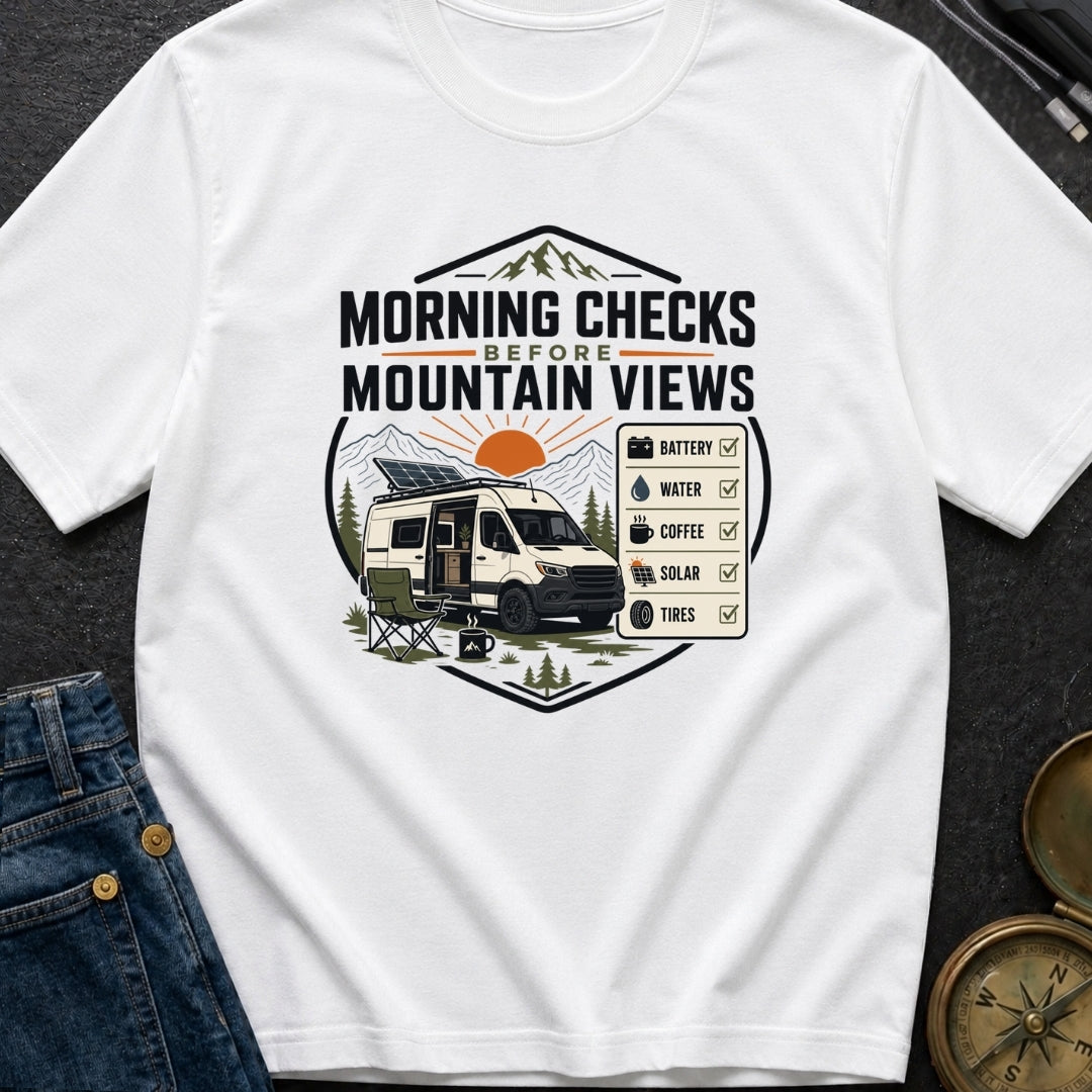 Morning Checks Before Mountain Views - T-Shirt