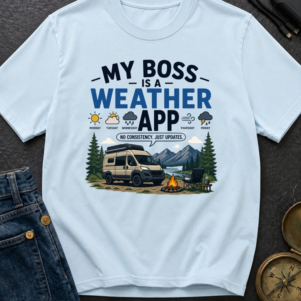 Weather Is My Boss - T-Shirt