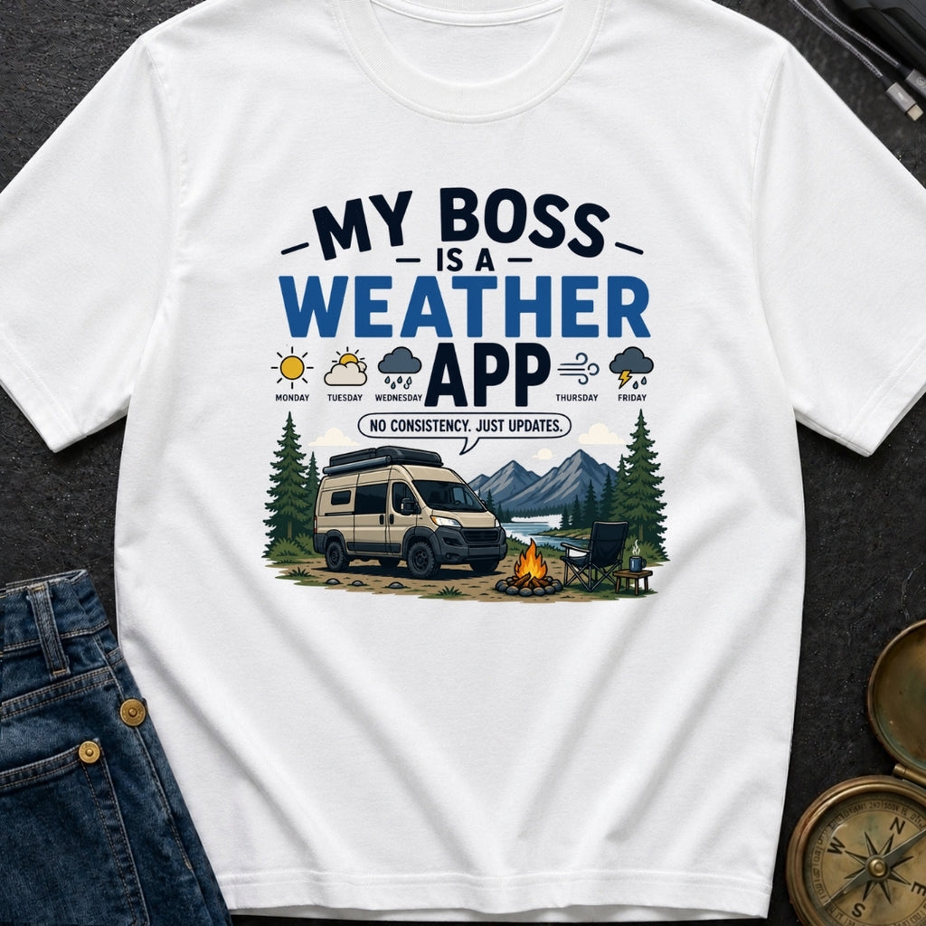 Weather Is My Boss - T-Shirt