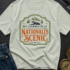 My Commute Is Nationally Scenic - T-Shirt