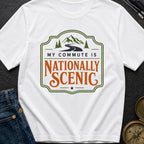 My Commute Is Nationally Scenic - T-Shirt