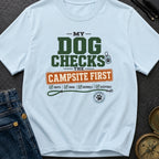 My Dog Checks The Campsite First - T-Shirt