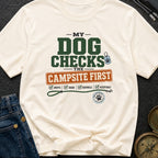 My Dog Checks The Campsite First - T-Shirt
