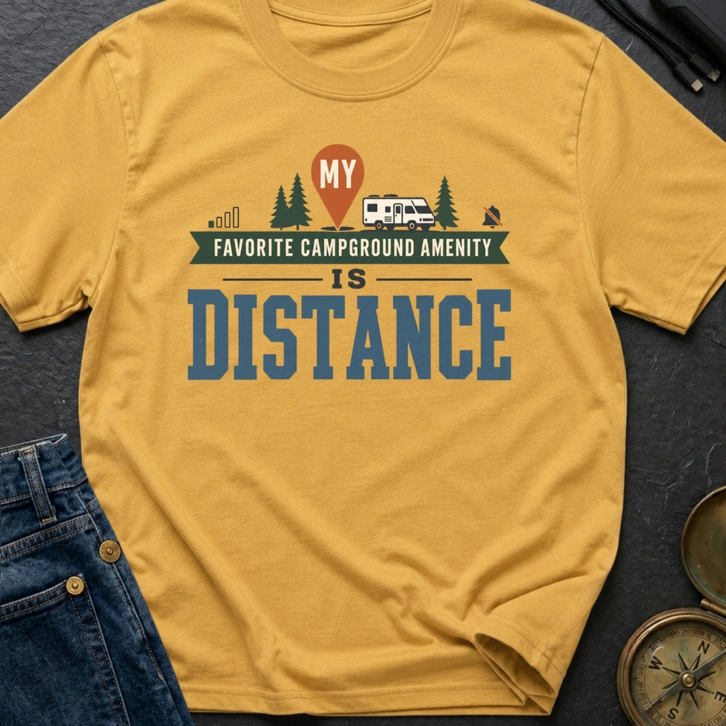 Favorite Amenity Is Distance - T-Shirt