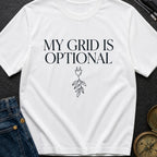 My Grid Is Optional - T-Shirt