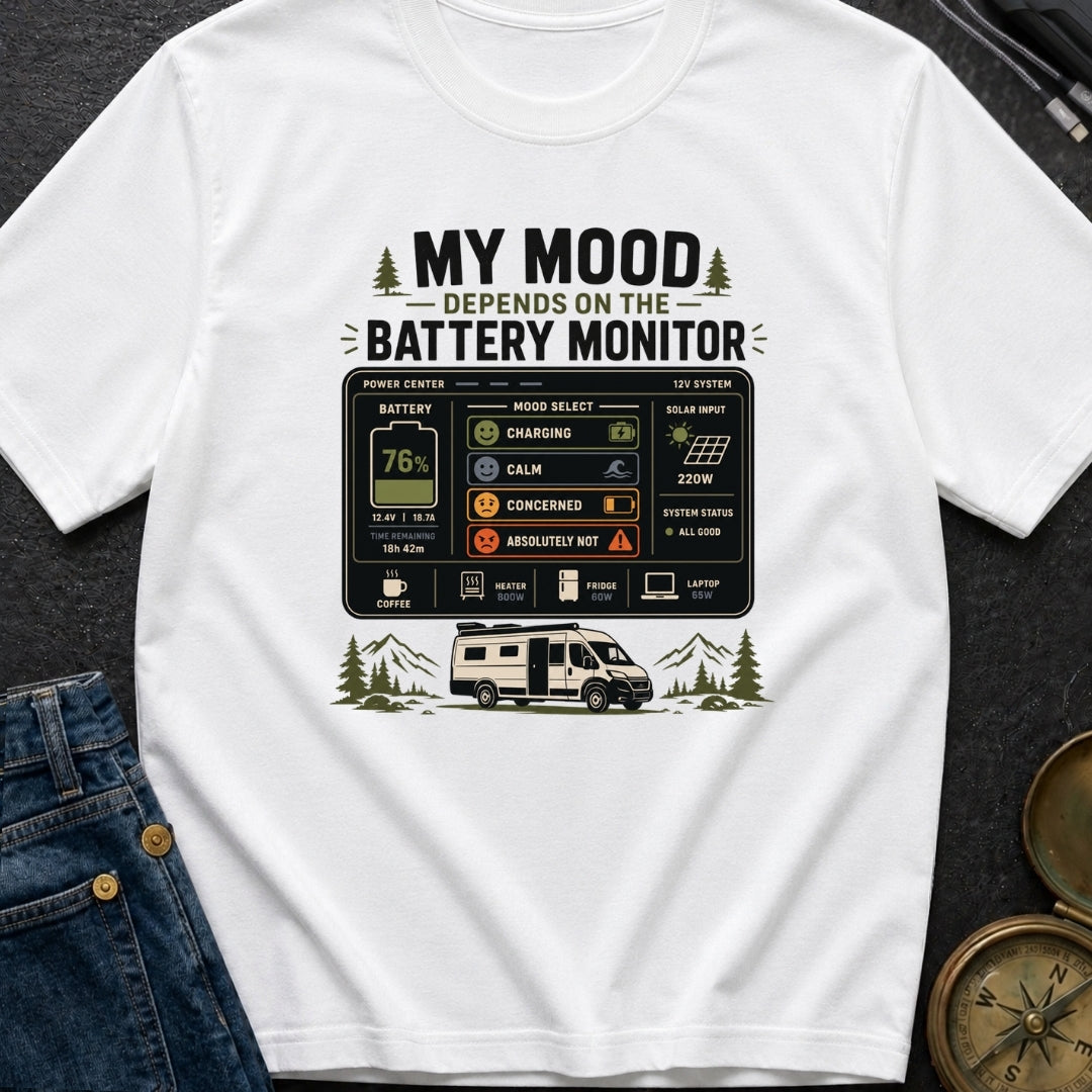 My Mood Depends On The Battery Monitor - T-Shirt
