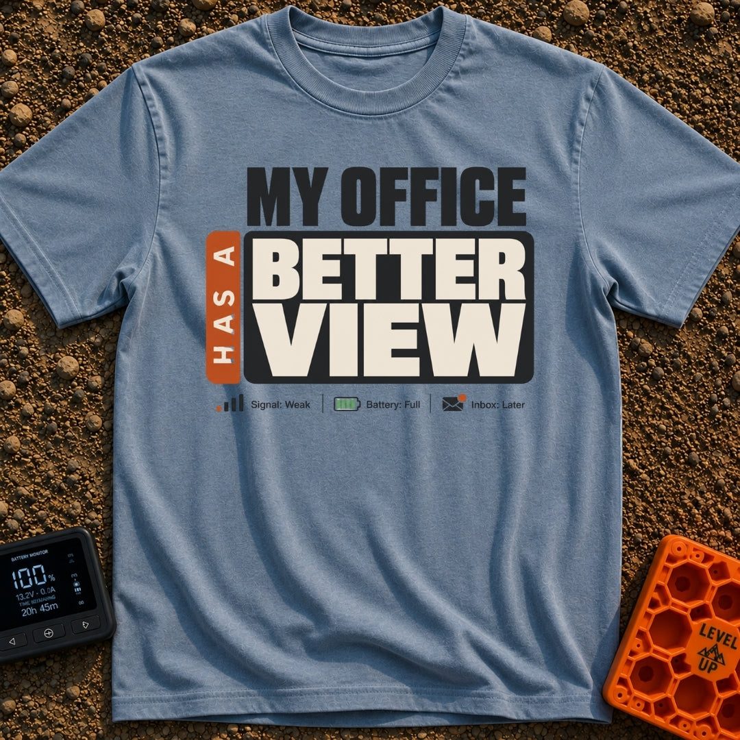 Office With A View - T-Shirt in Blue Jean - A typographic design featuring the large text "MY OFFICE HAS A BETTER VIEW"...