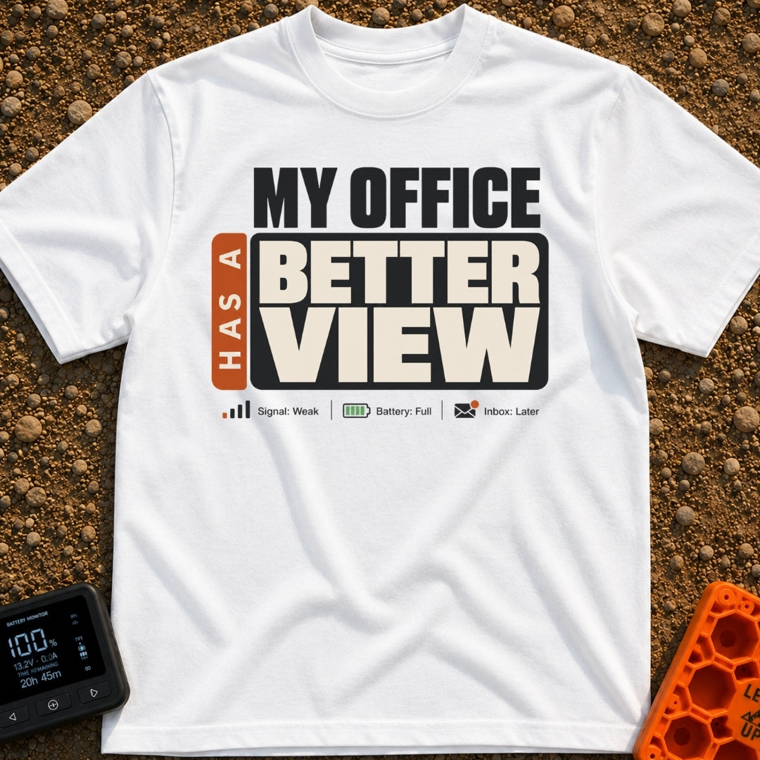 Office With A View - T-Shirt in White - A typographic design featuring the large text "MY OFFICE HAS A BETTER VIEW" above...