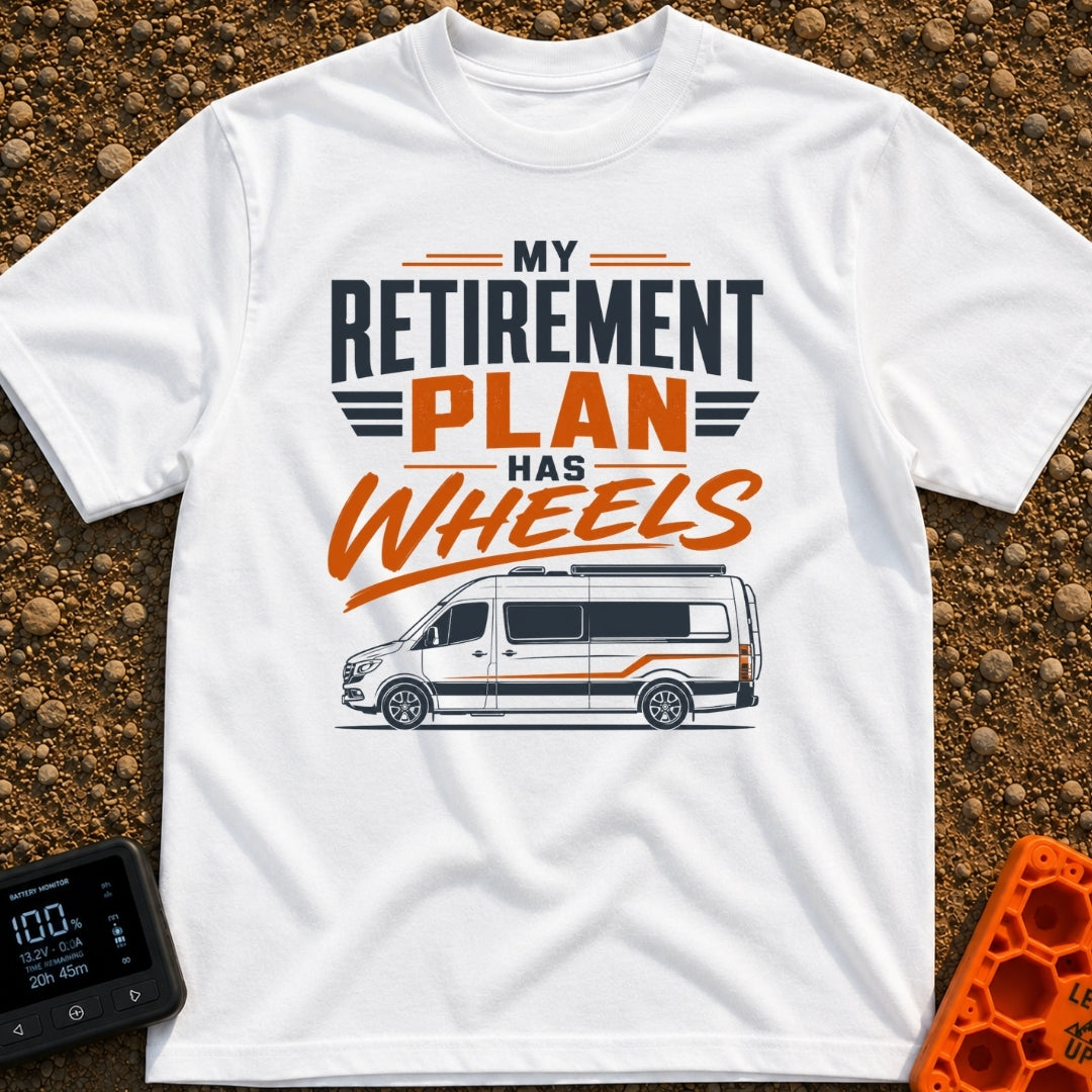 Rolling Retirement Plan - T-Shirt in White - A graphic with the text "MY RETIREMENT PLAN HAS WHEELS" in bold orange and...