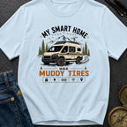 My Smart Home Has Muddy Tires - T-Shirt