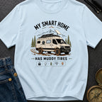 My Smart Home Has Muddy Tires - T-Shirt