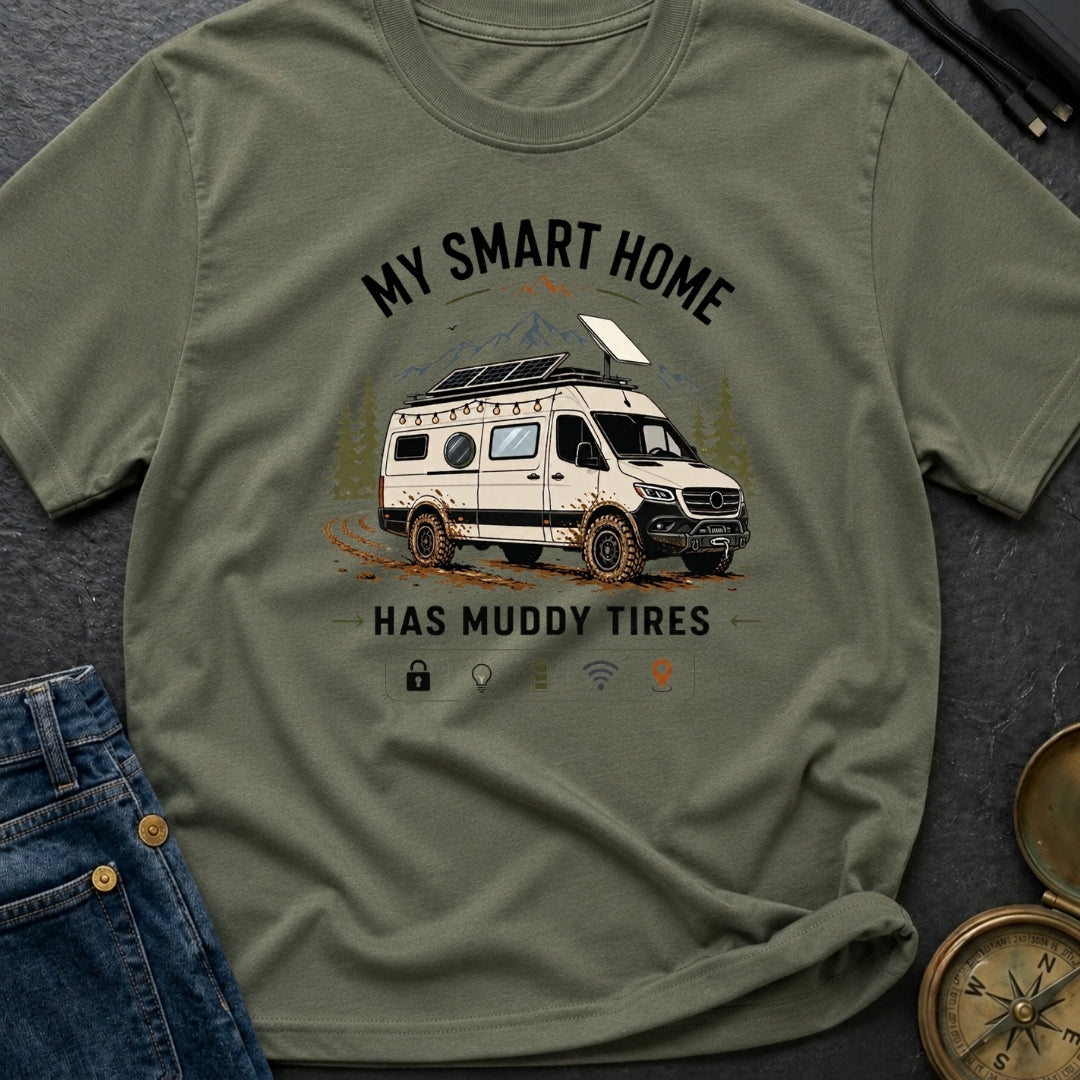 My Smart Home Has Muddy Tires - T-Shirt