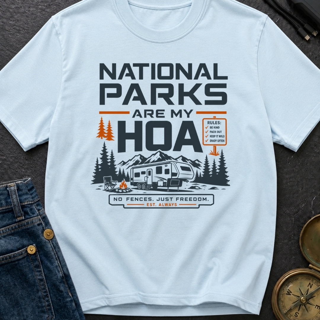 National Parks Are My HOA - T-Shirt