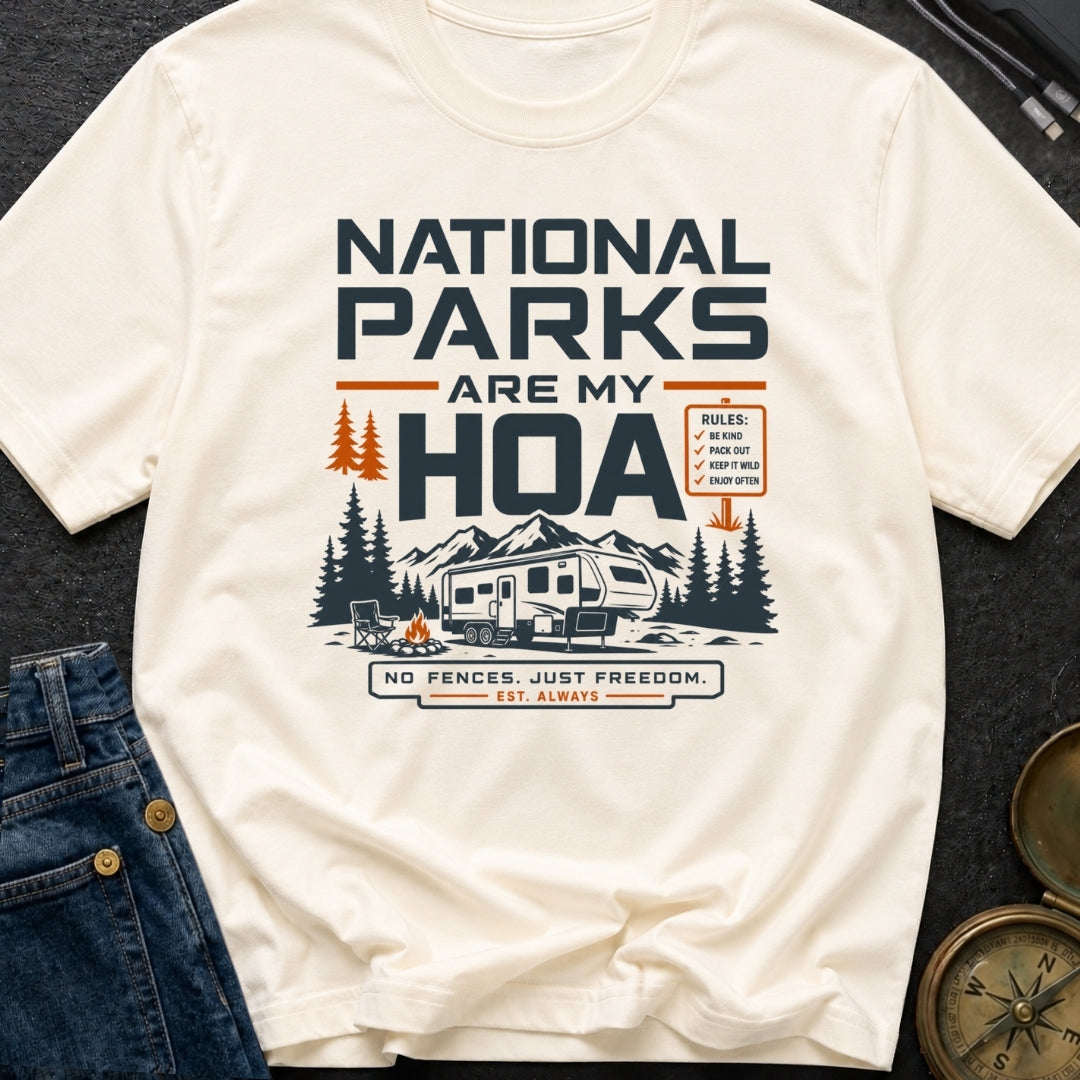National Parks Are My HOA - T-Shirt